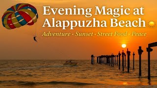 “Alappuzha Beach Evening Life 🌅 | Parasailing, Speed Boats & Sunset Vibes | Kerala’s Coastal Magic”