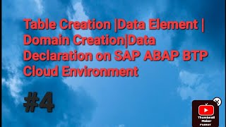 Table Creation on SAP ABAP BTP Environment |Data Element & Domain creation|Data Declaration on Cloud