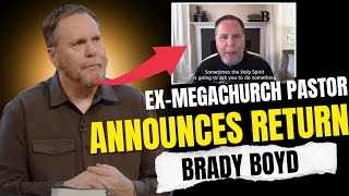 Pastor Brady Boyd Was Forced to Resign. 9 Months Later, Hes Doing This.