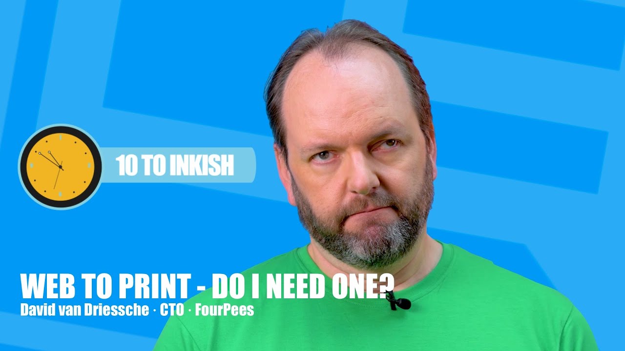 Web To Print - do I need one? · David van Driessche · CTO · FourPees