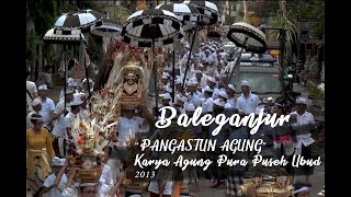 GAMBELAN BALEGANJUR 'PANGASTUTI AGUNG' Putra Sesana Ubud Kelod (KARYA AGUNG PURA PUSEH UBUD 2013) GAMBELAN BALEGANJUR 'PANGASTUTI AGUNG' Putra Sesana Ubud Kelod (KARYA AGUNG PURA PUSEH UBUD 2013)