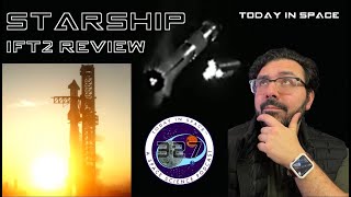 Starship Flight Test 2 | How successful was it? IFT2 vs IFT1 Breakdown | Today In Space