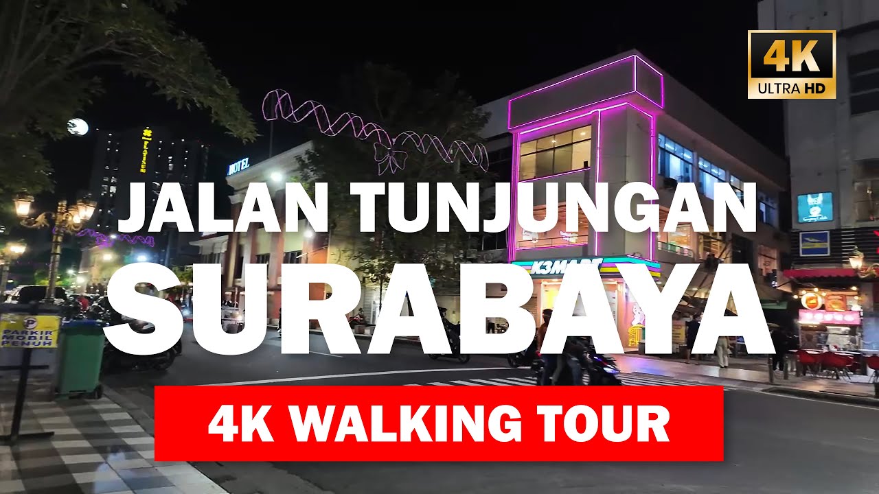 Jalan Ikonik di Pusat Kota Surabaya, Tunjungan - Night Walking Tour 4K