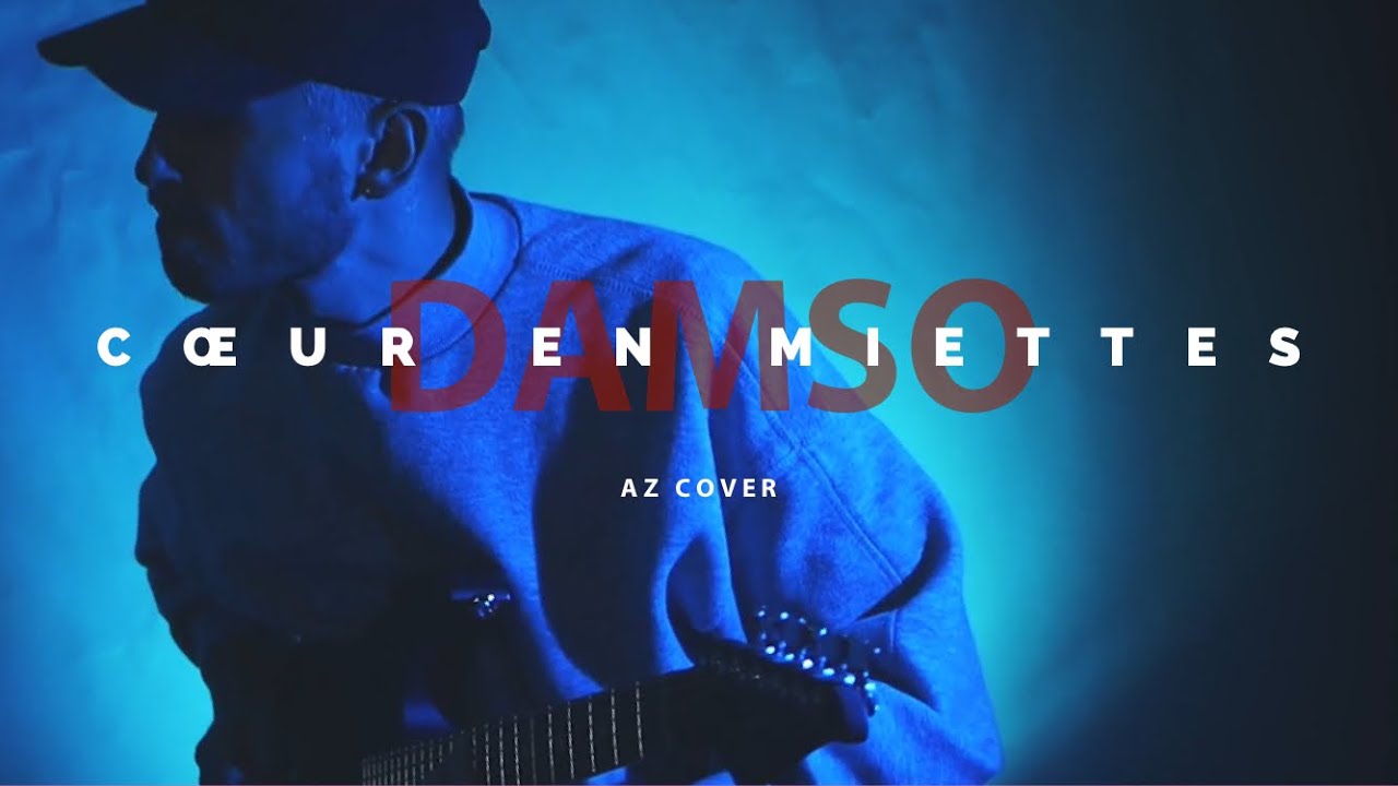 Damso COEUR EN MIETTES (Guitar Cover) YouTube