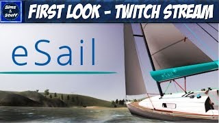 Esail Sailing Simulator - First Look - Twitch Stream