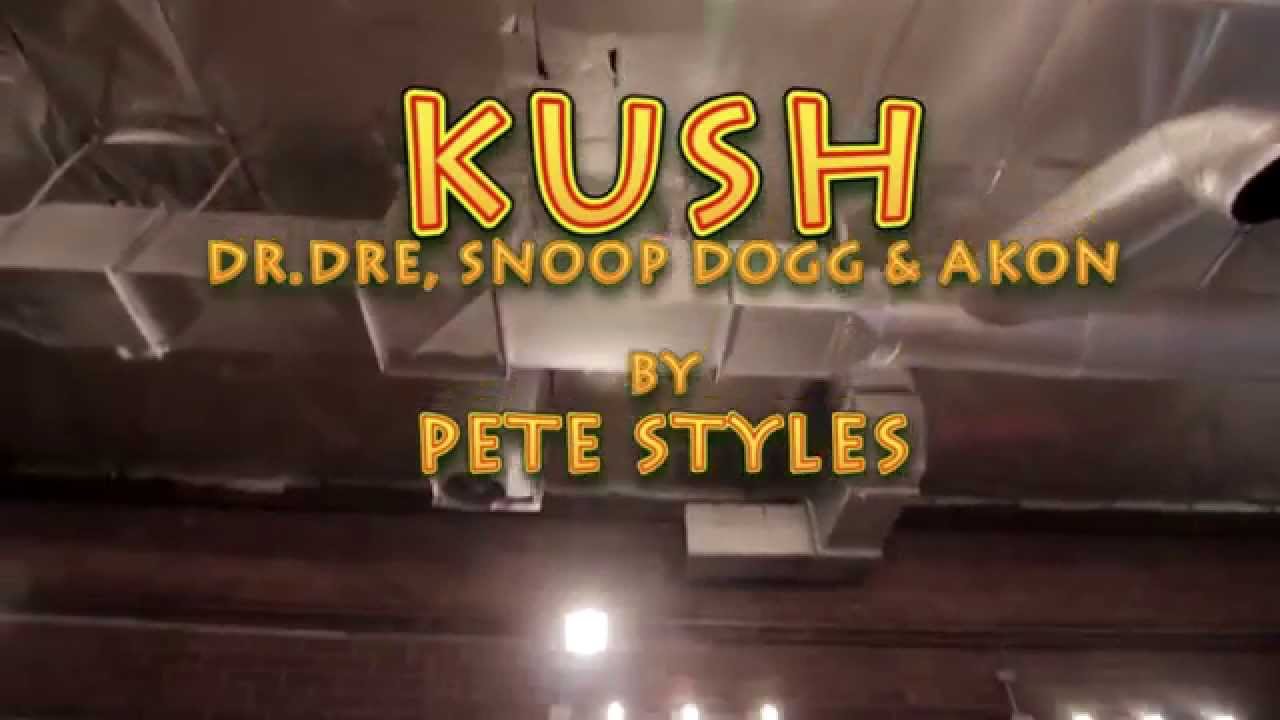 Dr.Dre Kush Feat Snoop Dogg & Akon - By Pete Styles