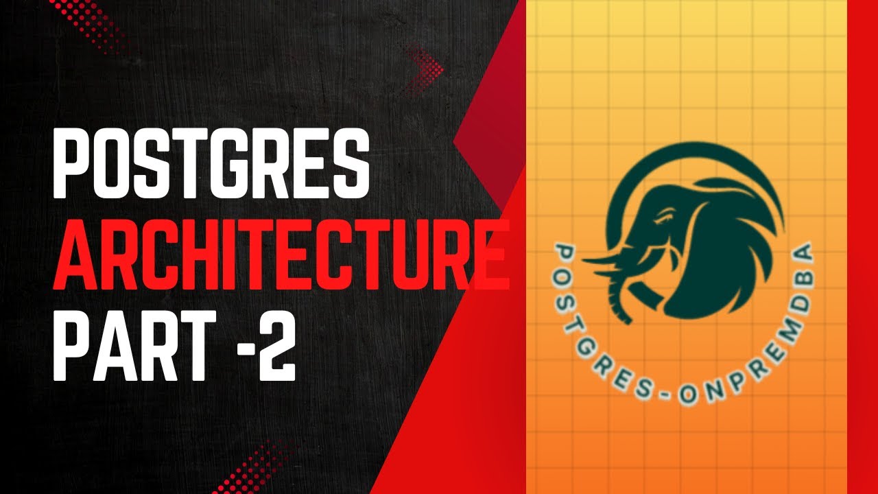 Postgres Architecture part -2 - YouTube