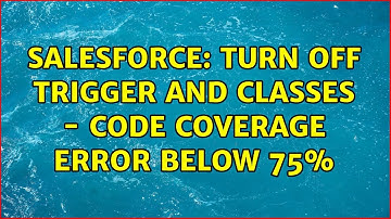 Salesforce: Turn off Trigger and Classes - Code coverage error below 75%