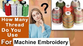 How Many Threads Do You Use in Embroidery | Embroidery Thread | Zdigitizing