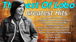 Lobo Best Songs Of All Time - Lobo Greatest Hits Full Album 2025