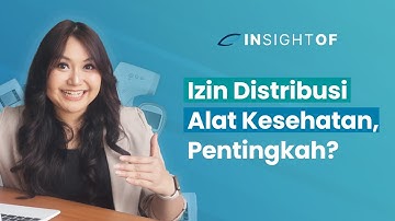 Mengenal Izin Distribusi Alat Kesehatan (IDAK)