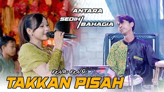 Takkan ada yang pisahkan kita Reva Revo - KMB Gedruk Sragen - BLS audio ( Takkan Pisah )
