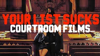 Your List Sucks #96: Courtroom Films