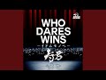 WHO DARES WINS -イドムモノヘ-