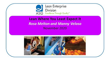 ASQ LED Nov 2020 Lean Where You Least Expect It - Part 1