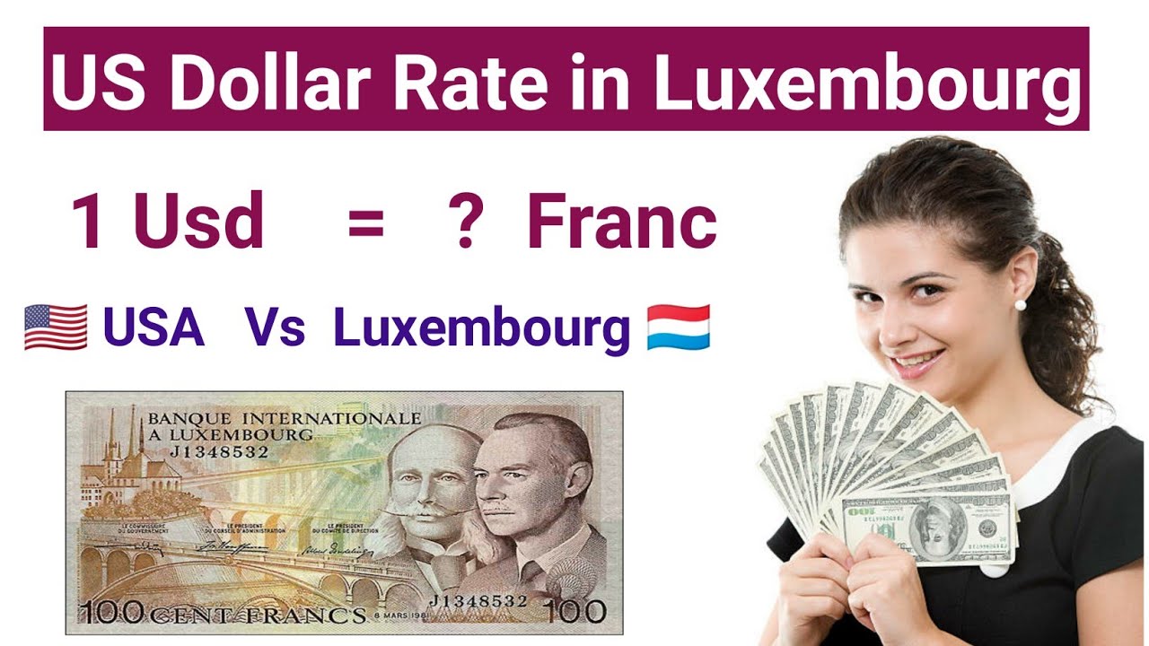 1 US Dollar Equal How Much Luxembourg Franc Luxembourg Franc To 