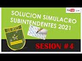 SOLUCION SIMULACRO (4) SUBINTENDENTES