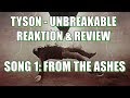 Tyson - Unbreakable Reaktion & Review - Song 1 From The Ashes