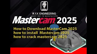Mastercam 2025 Tutorial for Beginners | Episode 2: How to Download,  Install & Crack Mastercam 2025
