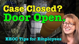 EEOC Closed Your Case Without Investigating?  There's some good news.