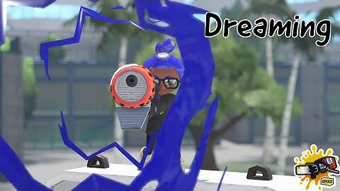 Dreaming - Custom Range Blaster Montage [Splatoon 3]