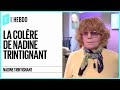 La colère de Nadine Trintignant