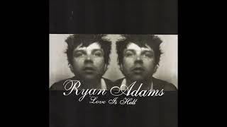 Ryan Adams - English Girls Approximately (Love Is Hell track 14)