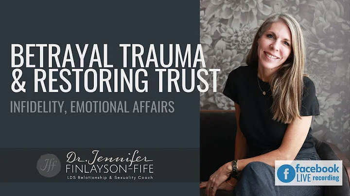 Infidelity, Emotional Affairs, Betrayal Trauma, an...