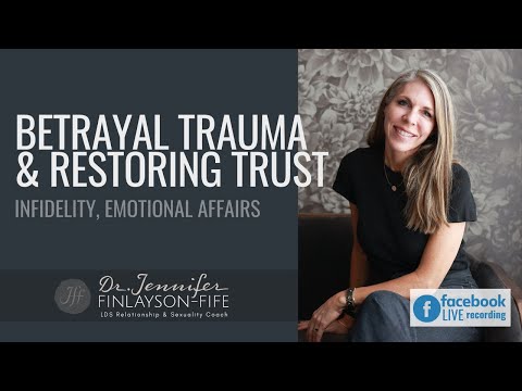 Infidelity, Emotional Affairs, Betrayal Trauma, and Restoring Trust.