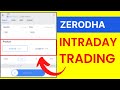 How to do intraday trading in zerodha  zerodha intraday short selling