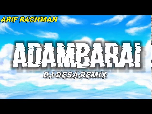 DJ Desa - adambarai (lirik) class=