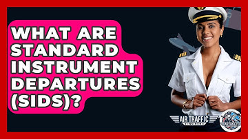 What Are Standard Instrument Departures (SIDs)? - Air Traffic Insider
