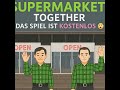 "Supermarkt eröffnet! 🥂 EP:01 - Supermarket Together