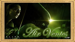 ALIEN: ISOLATION Part 3: Air Vents