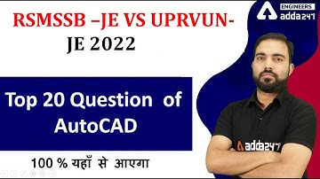 UPRVUNL -JE / RSMSSB -JE 2022 Exam top 20 Questions of Auto CAD