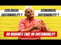 Dr KHADAR's INSIGHTFUL & SCIENTIFIC PERSPECTIVE on ‘SUSTAINABILITY’