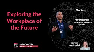 Shaker Tech Talk #4: Exploring the Workplace of the Future