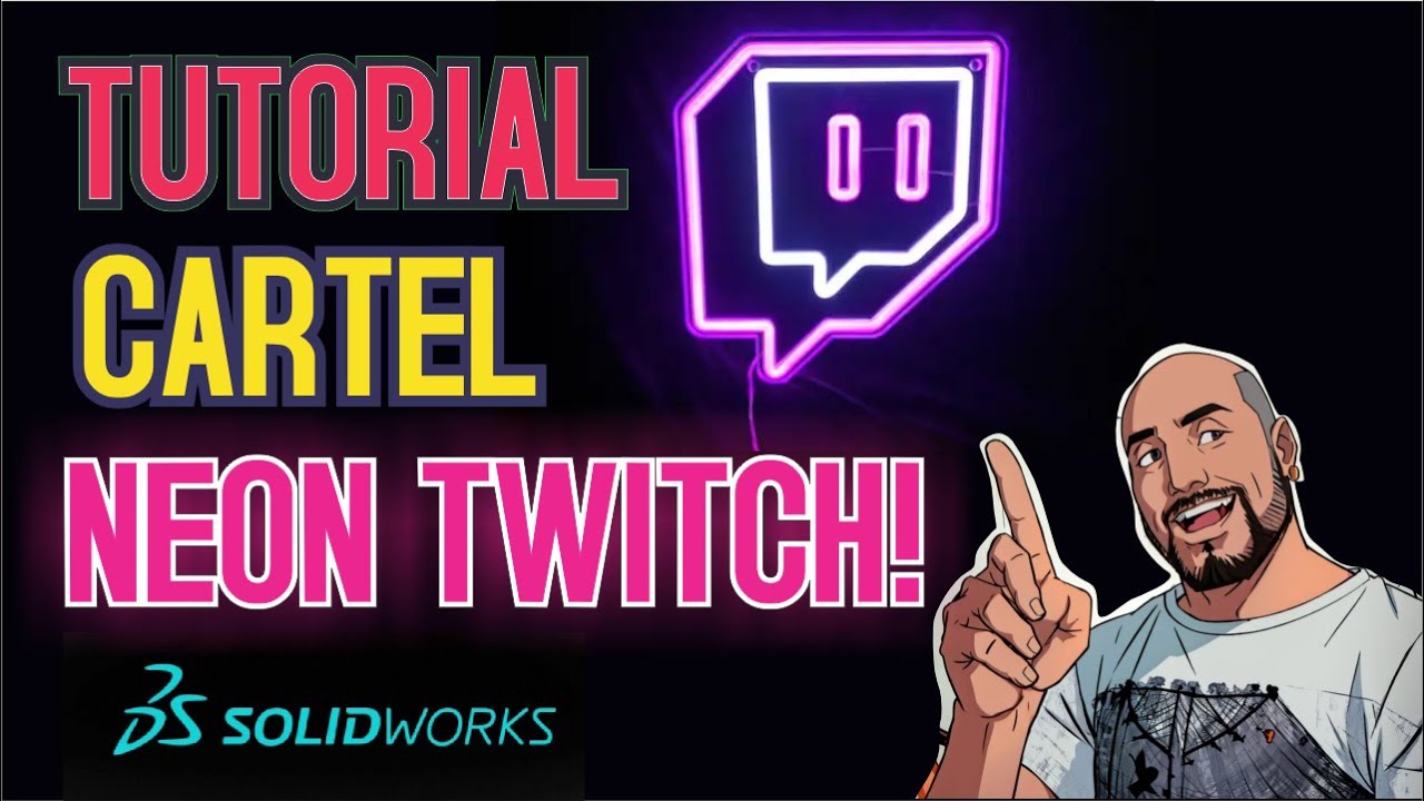 Cartel  Neon Twitch!- Tutorial Solidworks -⚡- Diseñando en vivo! -⚡  ⚙🛠   