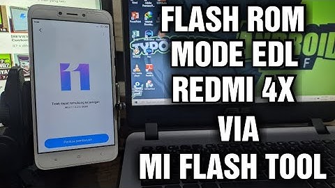 Flash ROM Fastboot Redmi 4X (Santoni) mode EDL via Mi Flash (UBL/Non-UBL)