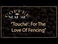 Touche for the  love of fencing  coffee near me  wku pbs