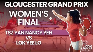 Gloucester Grand Prix Women&#39;s Final 2024 | Nancy Yeh vs Lok Yee Lo | Table Tennis England