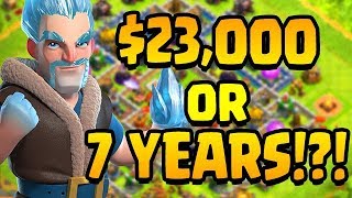 $23 THOUSAND DOLLARS or 7 YEARS to MAX YOUR CLASH OF CLANS BASE!