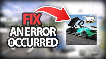 How To Fix Drive Zone Online Game An Error Occurred | Step By Step