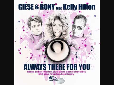 Giese & Rony feat. Kelly Hilton - Always There For...