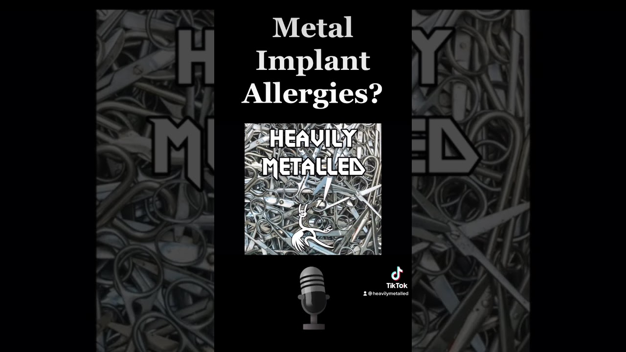 Metal Implant Allergies?