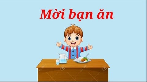 Mời bạn ãn.- Nhạc thiếu nhi