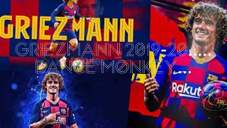 Griezmann 2019-2020...........Dance Monkey.....