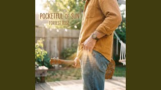 Pocketful of Sun - Forrest Rose