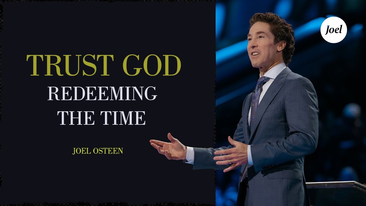 redeeming the time Joel Osteen Best Motivational Speech2023 YouTube