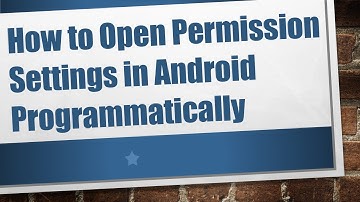 How to Open Permission Settings in Android Programmatically